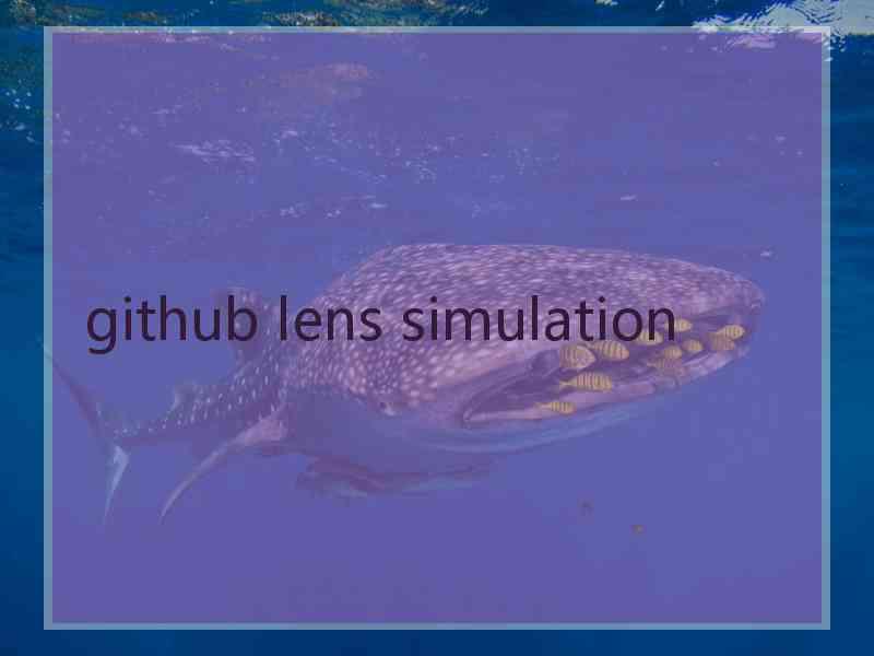 github lens simulation