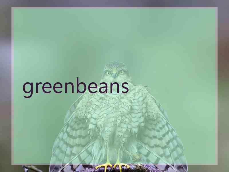 greenbeans