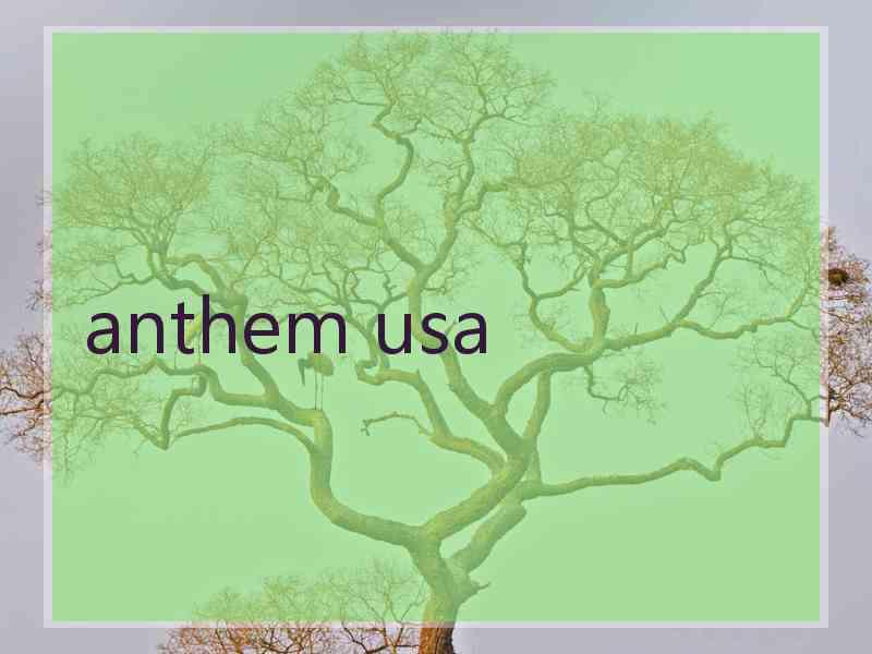 anthem usa