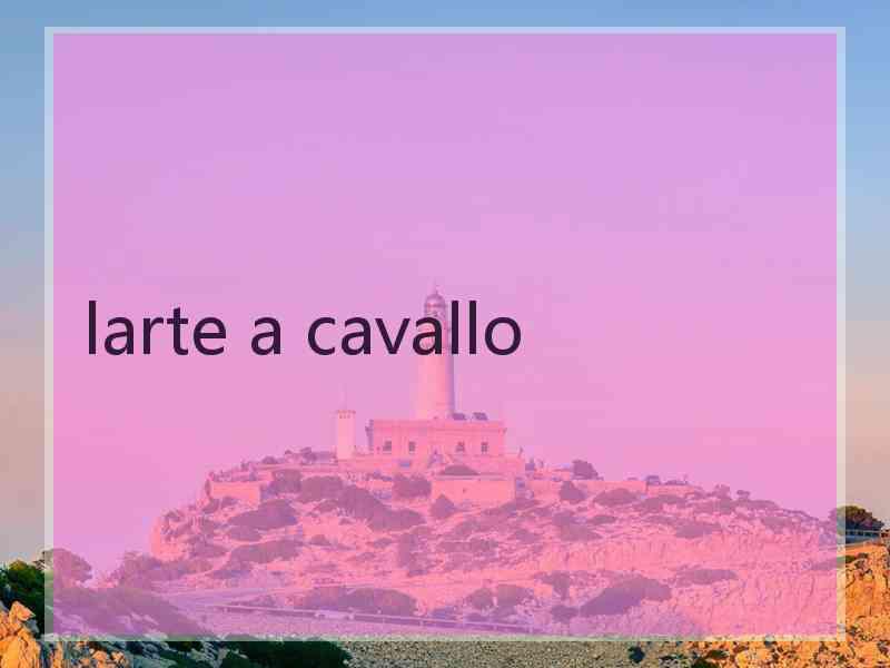 larte a cavallo