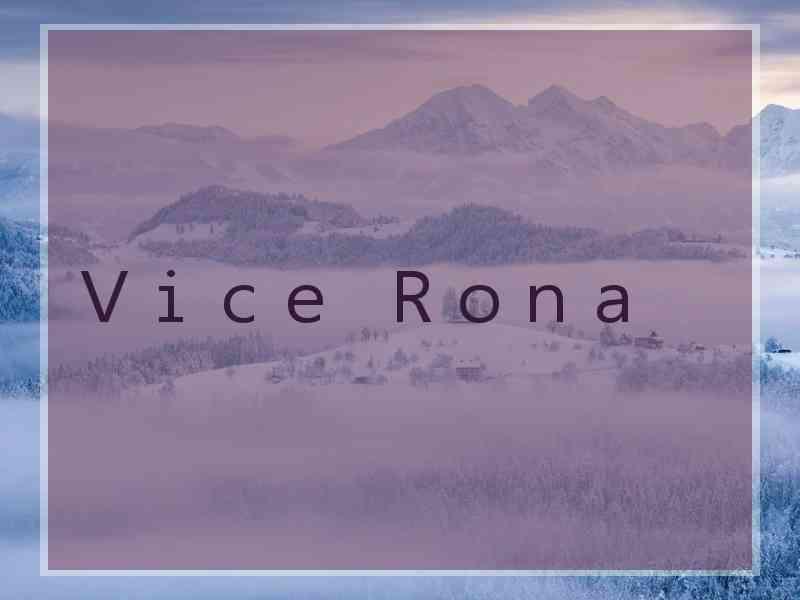 Ｖｉｃｅ  Ｒｏｎａ